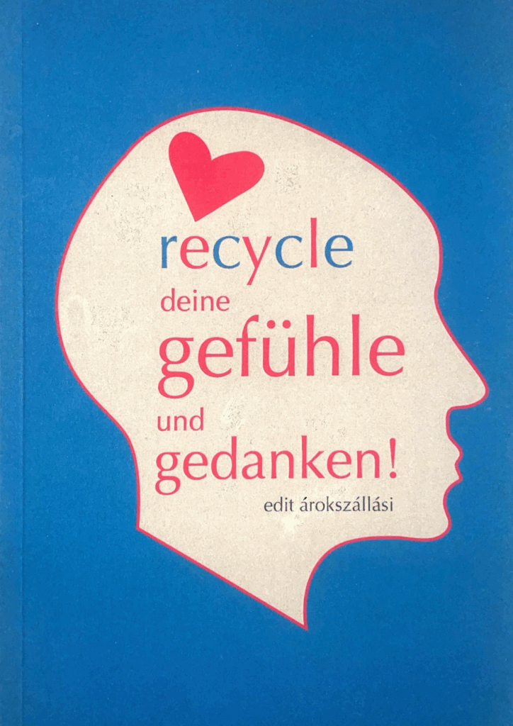 Recycle deine Gefühle und Gedanken